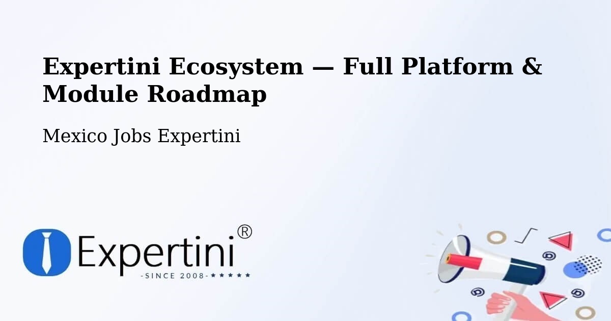 Expertini Ecosystem — Full Platform & Module Roadmap – El Plan