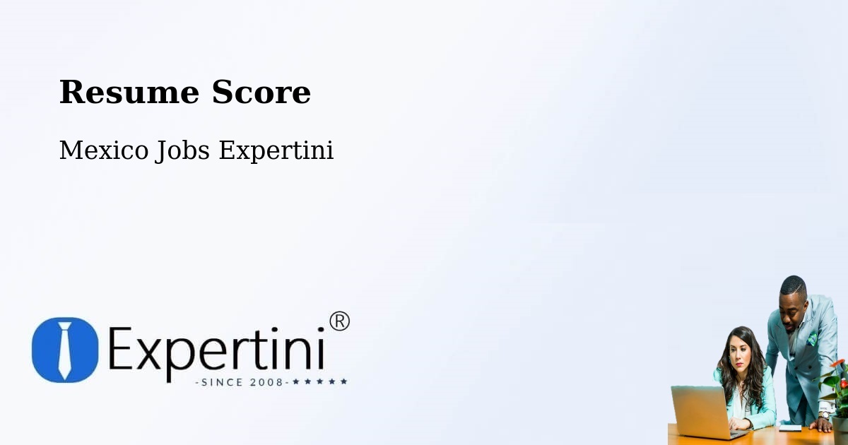 Resume Score & Job Description Match Tool – El Plan - Mexico Jobs Expertini